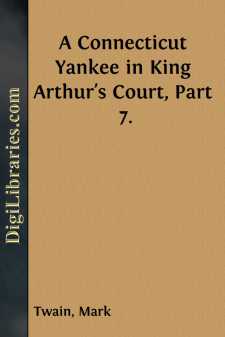 A Connecticut Yankee in King Arthur's Court, Part 7.