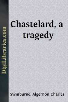 Chastelard, a tragedy