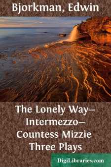 The Lonely Way-Intermezzo-Countess Mizzie
Three Plays
