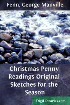 Christmas Penny Readings
Original Sketches for the Season