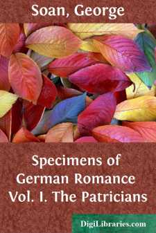 Specimens of German Romance
Vol. I. The Patricians