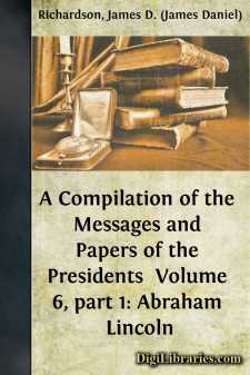 A Compilation of the Messages and Papers of the Presidents...