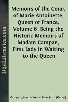 Memoirs of the Court of Marie Antoinette, Queen of France, Volume...