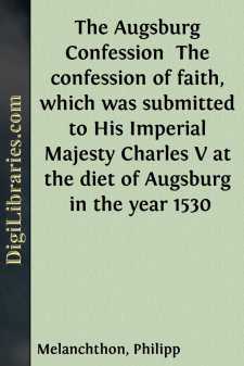 The Augsburg Confession 
The confession of faith, which was...