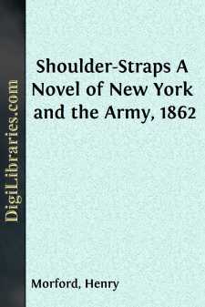 Shoulder-Straps
A Novel of New York and the Army, 1862
