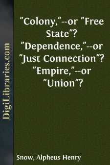 "Colony,"--or "Free State"? "Dependence,"--or "Just Connection"?...