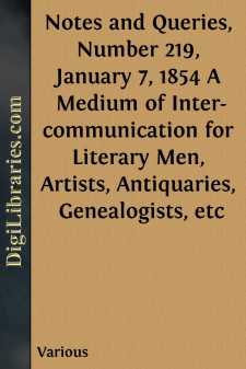 Notes and Queries, Number 219, January 7, 1854
A Medium of...
