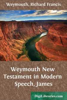 Weymouth New Testament in Modern Speech, James