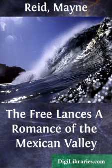 The Free Lances
A Romance of the Mexican Valley