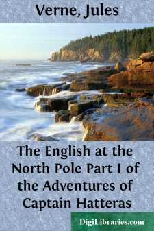 The English at the North Pole
Part I of the Adventures of Captain Hatteras