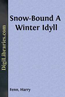 Snow-Bound
A Winter Idyll