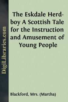 The Eskdale Herd-boy
A Scottish Tale for the Instruction and...