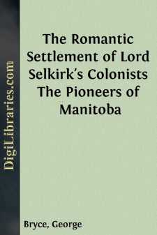 The Romantic Settlement of Lord Selkirk's Colonists
The Pioneers...