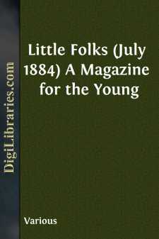 Little Folks (July 1884)
A Magazine for the Young