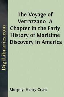 The Voyage of Verrazzano 
A Chapter in the Early History of...