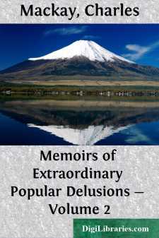 Memoirs of Extraordinary Popular Delusions - Volume 2
