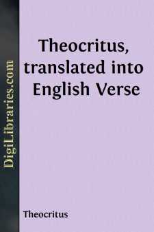 Theocritus, translated into English Verse