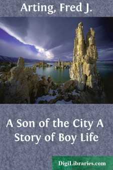 A Son of the City
A Story of Boy Life