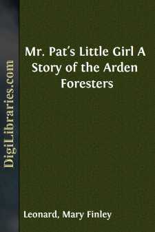 Mr. Pat's Little Girl
A Story of the Arden Foresters