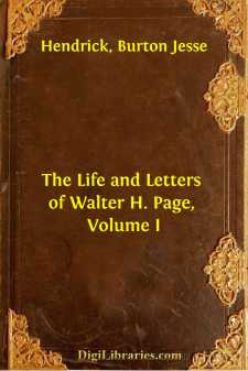 The Life and Letters of Walter H. Page, Volume I