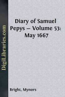 Diary of Samuel Pepys - Volume 53: May 1667