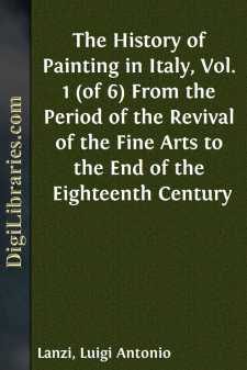 The History of Painting in Italy, Vol. 1 (of 6)
From the Period...