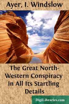 The Great North-Western Conspiracy in All Its Startling Details
