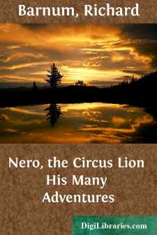 Nero, the Circus Lion
His Many Adventures