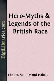 Hero-Myths & Legends of the British Race