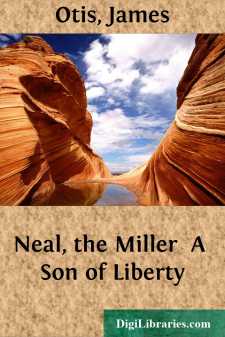 Neal, the Miller 
A Son of Liberty