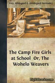 The Camp Fire Girls at School 
Or, The Wohelo Weavers