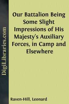 Our Battalion
Being Some Slight Impressions of His Majesty's...