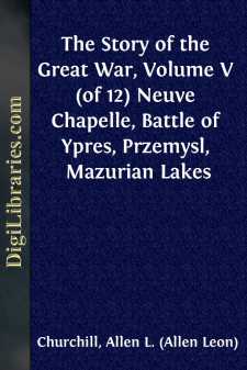 The Story of the Great War, Volume V (of 12)
Neuve Chapelle,...