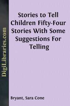 Stories to Tell Children
Fifty-Four Stories With Some...