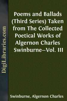 Poems and Ballads (Third Series)
Taken from The Collected...