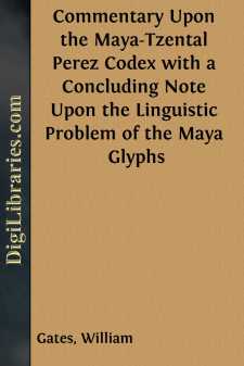 Commentary Upon the Maya-Tzental Perez Codex
with a Concluding...