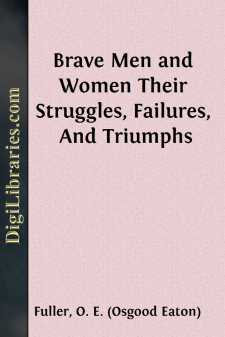 Brave Men and Women
Their Struggles, Failures, And Triumphs