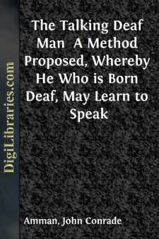 The Talking Deaf Man 
A Method Proposed, Whereby He Who is Born...