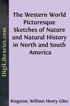 The Western World
Picturesque Sketches of Nature and Natural...