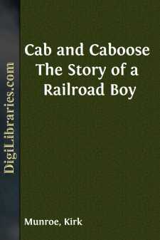 Cab and Caboose
The Story of a Railroad Boy