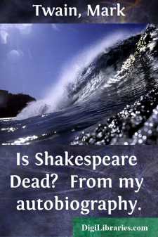 Is Shakespeare Dead? 
From my autobiography.