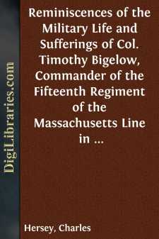 Reminiscences of the Military Life and Sufferings of Col. Timothy...
