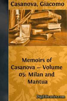 Memoirs of Casanova - Volume 05: Milan and Mantua