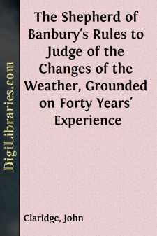The Shepherd of Banbury's Rules to Judge of the Changes of the...