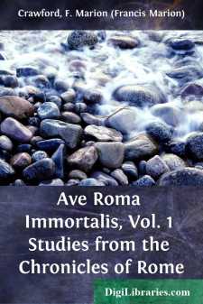Ave Roma Immortalis, Vol. 1
Studies from the Chronicles of Rome