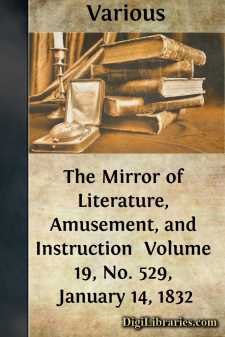 The Mirror of Literature, Amusement, and Instruction 
Volume 19,...
