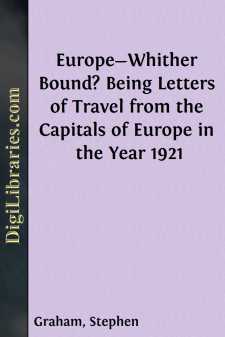 Europe-Whither Bound?
Being Letters of Travel from the Capitals...