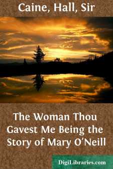 The Woman Thou Gavest Me
Being the Story of Mary O'Neill