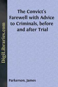 The Convict's Farewell
with Advice to Criminals, before and...