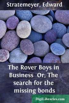 The Rover Boys in Business 
Or, The search for the missing bonds